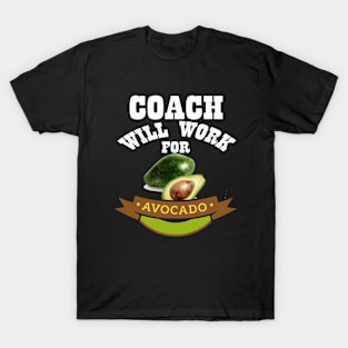 Coach Will Work for Avocado T-Shirt